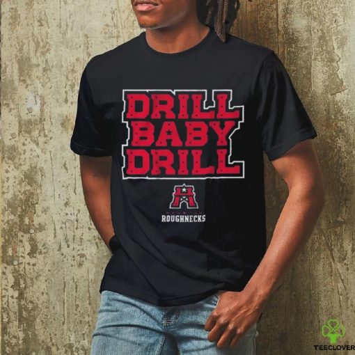 Official Houston Roughnecks UFL Drill Baby Drill Shirt