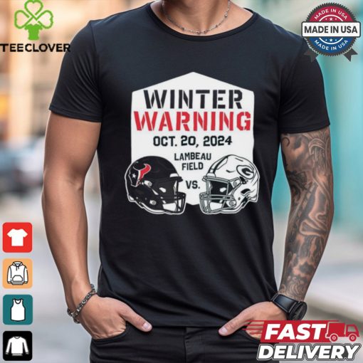Official Houston Texans Vs Green Bay Packers Winter Warning Oct 20, 2024 Lambeau Field T shirt
