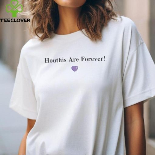 Official Houthis Are Forever Shirt