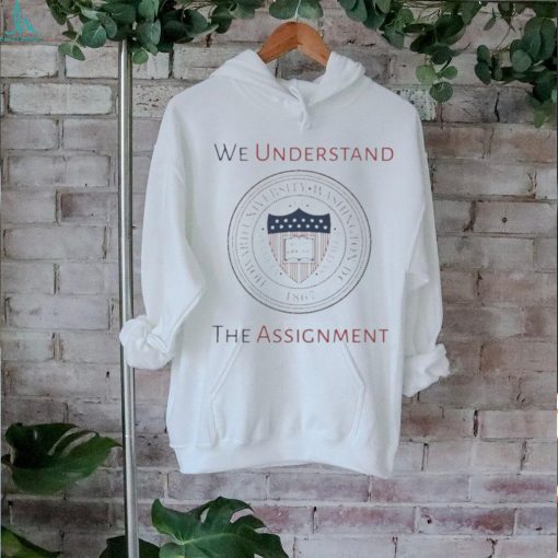 Official Howard University We Understand The Assignment Kamala Harris 2024 Logo T hoodie, sweater, longsleeve, shirt v-neck, t-shirt