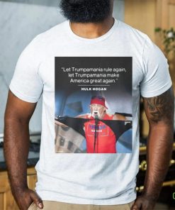 Official Hulk Hogan Let Trumpamania Rule Again Shirt