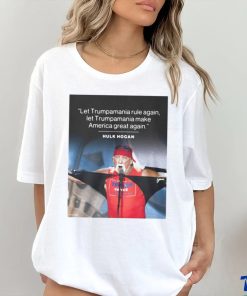 Official Hulk Hogan Let Trumpamania Rule Again Shirt