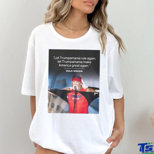 Official Hulk Hogan Let Trumpamania Rule Again Shirt