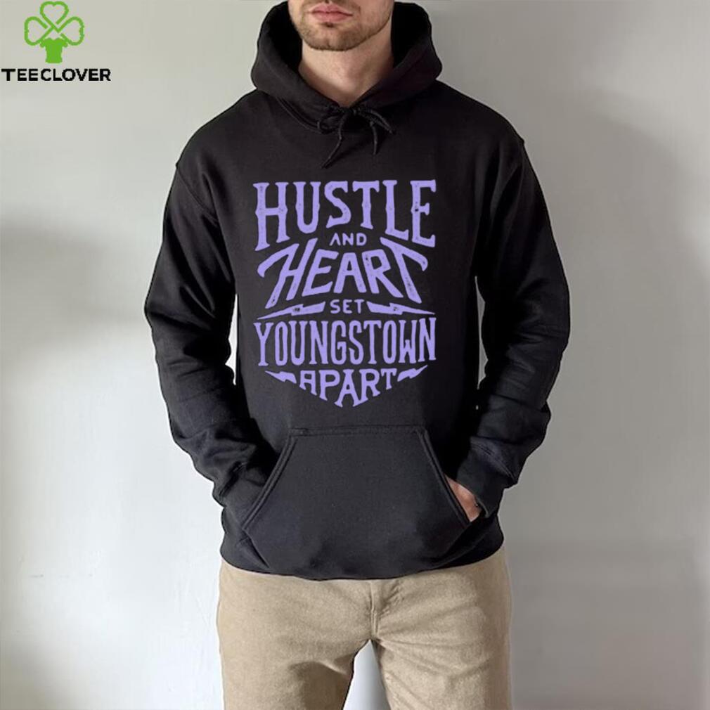 Official Hustle and Heart Set Youngstown Apart shirt Official Hustle and Heart Set Youngstown Apart shirt