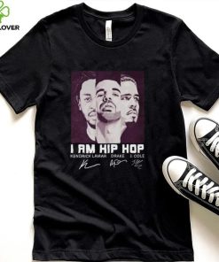 Official I Am Hip Hop Kendrick Lamar Drake And J. Cole Signatures Shirt