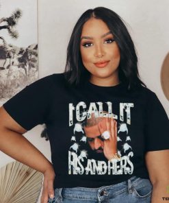 Official I Call It His And Hers Shirt