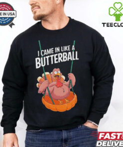 Official I Came In Like A Butterball Funny Thanksgiving T Shirt