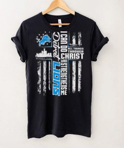 Official I Can Do All Things Through Christ Who Strengthen Me Detroit Lions Shirt