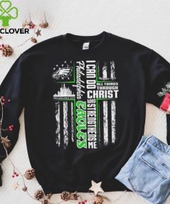 Official I Can Do All Things Through Christ Who Strengthen Me Philadelphia Eagles Shirt