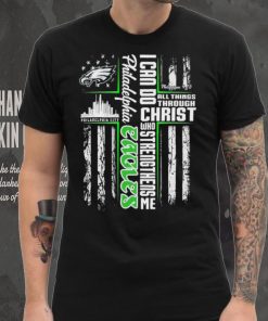 Official I Can Do All Things Through Christ Who Strengthen Me Philadelphia Eagles Shirt