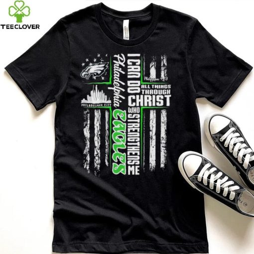 Official I Can Do All Things Through Christ Who Strengthen Me Philadelphia Eagles Shirt