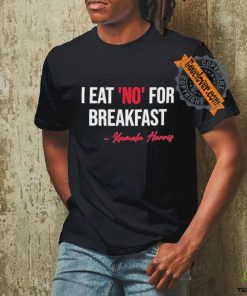 Official I Eat No For Breakfast Madam Vp Kamala Harris Shirt