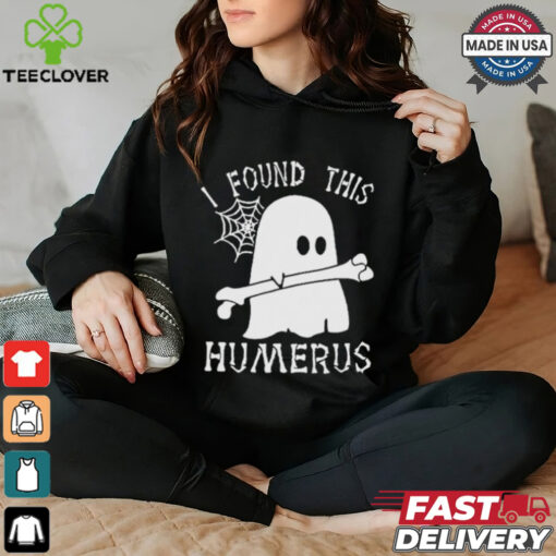 Official I Found This Humerus Halloween T hoodie, sweater, longsleeve, shirt v-neck, t-shirt