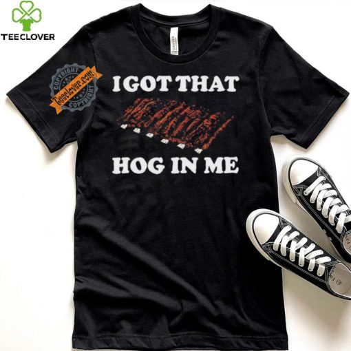 Official I Got That Hog In Me Baked Ribs T Shirts