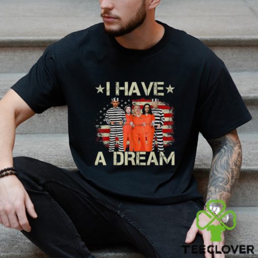 Official I Have A Dream Funny Biden T Shirt