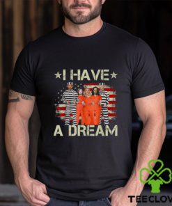 Official I Have A Dream Funny Biden T Shirt