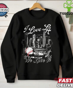 Official I Love LA We Love It Los Angeles Dodgers MLB t shirt