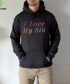 Official I Love My Sin T Shirt