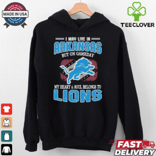 Official I May Live In Arkansas But On Gameday My Heart And Soul Belongs To Detroit Lions Shirt