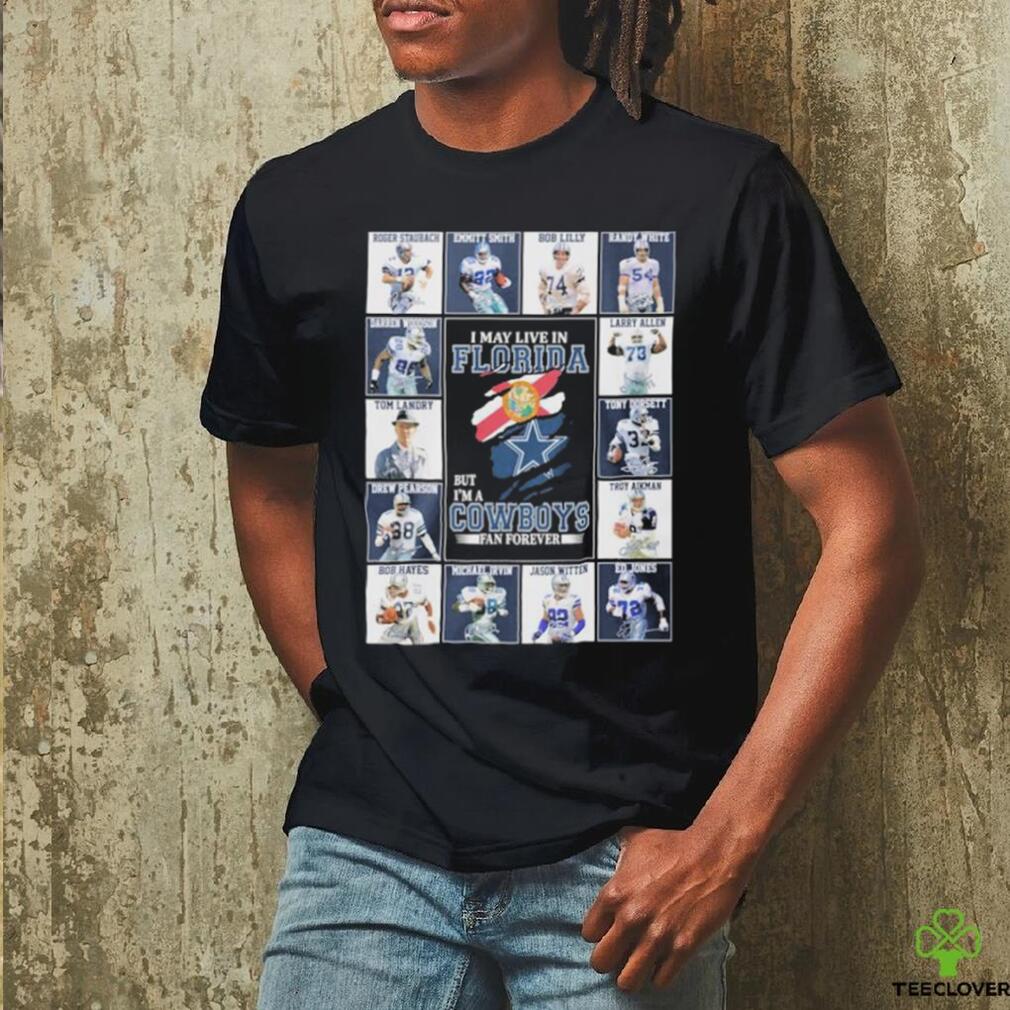 Official I May Live In Florida But I’m A Dallas Cowboys Legends Blanket Fan Forever Signatures Shirt Official I May Live In Florida But I’m A Dallas Cowboys Legends Blanket Fan Forever Signatures Shirt