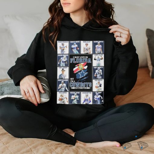 Official I May Live In Florida But I’m A Dallas Cowboys Legends Blanket Fan Forever Signatures Shirt