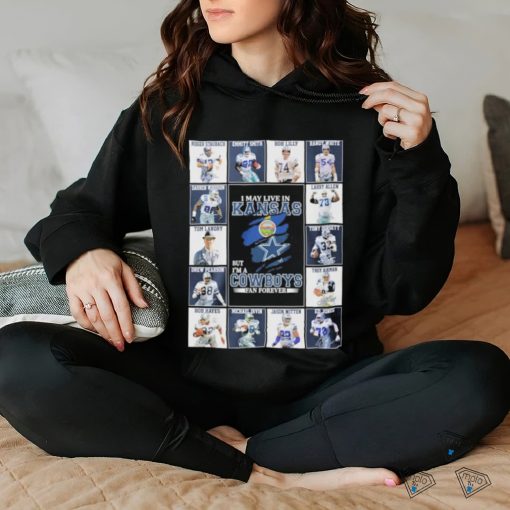 Official I May Live In Kansas But I’m A Dallas Cowboys Legends Blanket Fan Forever Signatures Shirt