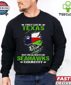 Official I May Live In Texas But I’m Always In Seahawks Country 2024 Shirt