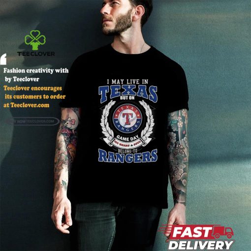 Official I May Live In Texas But On Game Day My Heart & Soul Belongs To Texas Rangers T Shirt