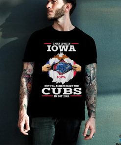 Official I May live in Iowa But I’ll always have the Chicago Cubs In My DNA 2023 Shirt