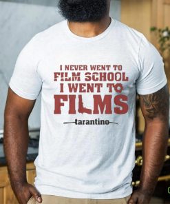 Official I Never Went To Film School I Went To Films Tarantino T Shirt