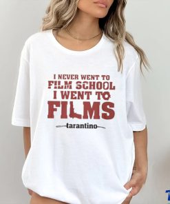 Official I Never Went To Film School I Went To Films Tarantino T Shirt