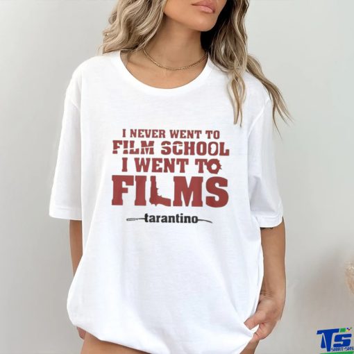 Official I Never Went To Film School I Went To Films Tarantino T Shirt