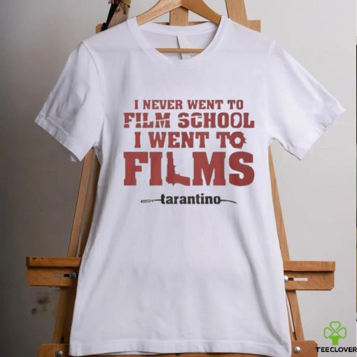 Official I Never Went To Film School I Went To Films Tarantino T Shirt