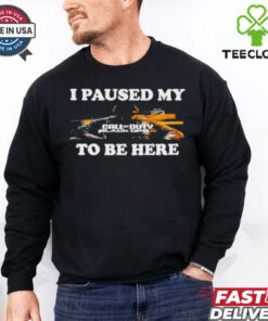 Official I Paused My Call Of Duty Black Ops 6 To Be Here Shirt