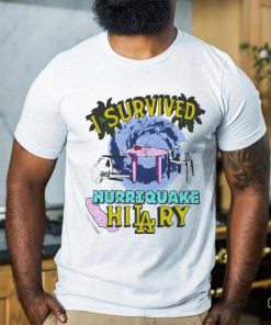 Official I Survived Hurriquake Hilary Shirt 1 Official I Survived Hurriquake Hilary Shirt