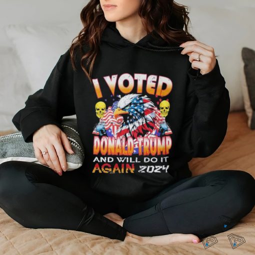 Official I Voted Donald Trump And Will Do It Shirt