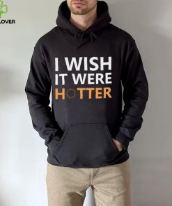 Official I Wish It Were Hotter Smith Jr T Shirt