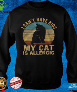 Official I cant have kids my cat is allergic hoodie, sweater, longsleeve, shirt v-neck, t-shirt hoodie, sweater