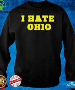 Official I hate Ohio hoodie, sweater, longsleeve, shirt v-neck, t-shirt hoodie, sweater