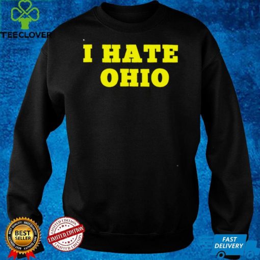 Official I hate Ohio hoodie, sweater, longsleeve, shirt v-neck, t-shirt hoodie, sweater