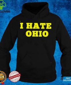 Official I hate Ohio hoodie, sweater, longsleeve, shirt v-neck, t-shirt hoodie, sweater