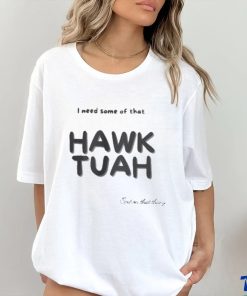 Official I need some of that Hawk Tuah Spit on that thang shirt