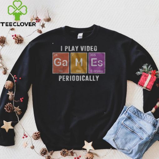 Official I play video games periodically hoodie, sweater, longsleeve, shirt v-neck, t-shirt hoodie, sweater