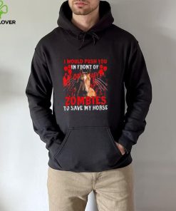 Official I would push You in front of Zombies to save my Horse Halloween hoodie, sweater, longsleeve, shirt v-neck, t-shirt