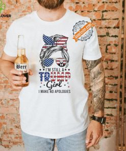 Official I’M Still A Trump Girl I Make No Apologies Trump 2024 T Shirt