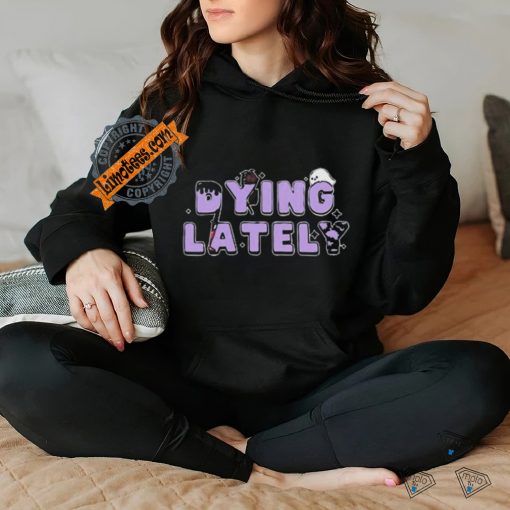 Official Iamjakehill Dying Lately Ghost t hoodie, sweater, longsleeve, shirt v-neck, t-shirt