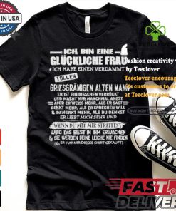 Official Ich Bin Eine Glückliche Frau Ich Habe Einen Verdammt T Shirt