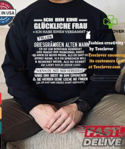 Official Ich Bin Eine Glückliche Frau Ich Habe Einen Verdammt T Shirt