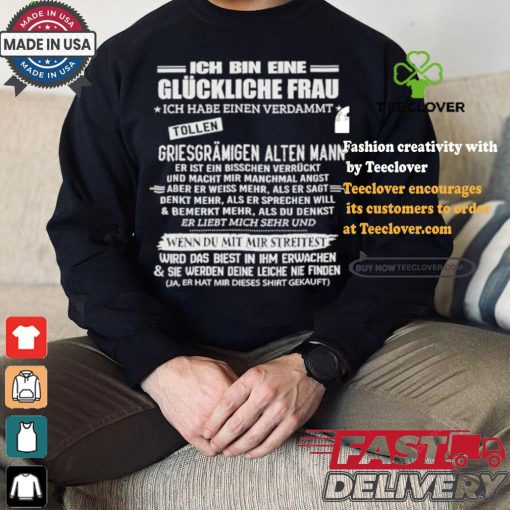 Official Ich Bin Eine Glückliche Frau Ich Habe Einen Verdammt T Shirt