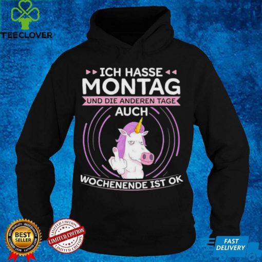 Official Ich hasse Montag Einhorn Unicorn Lustig Shirt